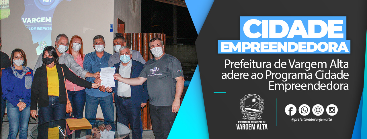 Prefeitura de Vargem Alta adere ao Programa Cidade Empreendedora